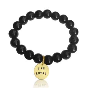 I am Loyal Affirmation Bracelet with Onyx for Inner Strength